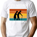 It'S Weird Being The Same Age As Old People (1) Minimalist Graphic T-Shirt - Unisex Streetwear Tee - White