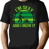 Lawn Mowing Landscaping Im Sexy And I Mow It Minimalist Graphic T-Shirt - Unisex Streetwear Tee - Black