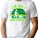 Lawn Mowing Landscaping Im Sexy And I Mow It Minimalist Graphic T-Shirt - Unisex Streetwear Tee - White