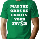 May The Odds Be Ever In Your Minimalist Graphic T-Shirt - Unisex Streetwear Tee - Green
