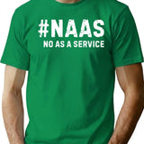 Naas No As A Service Minimalist Graphic T-Shirt - Unisex Streetwear Tee - Green