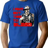 No Time To Bleed T-Shirt for Men & Women, T-Shirts Graphic Tee - Blue