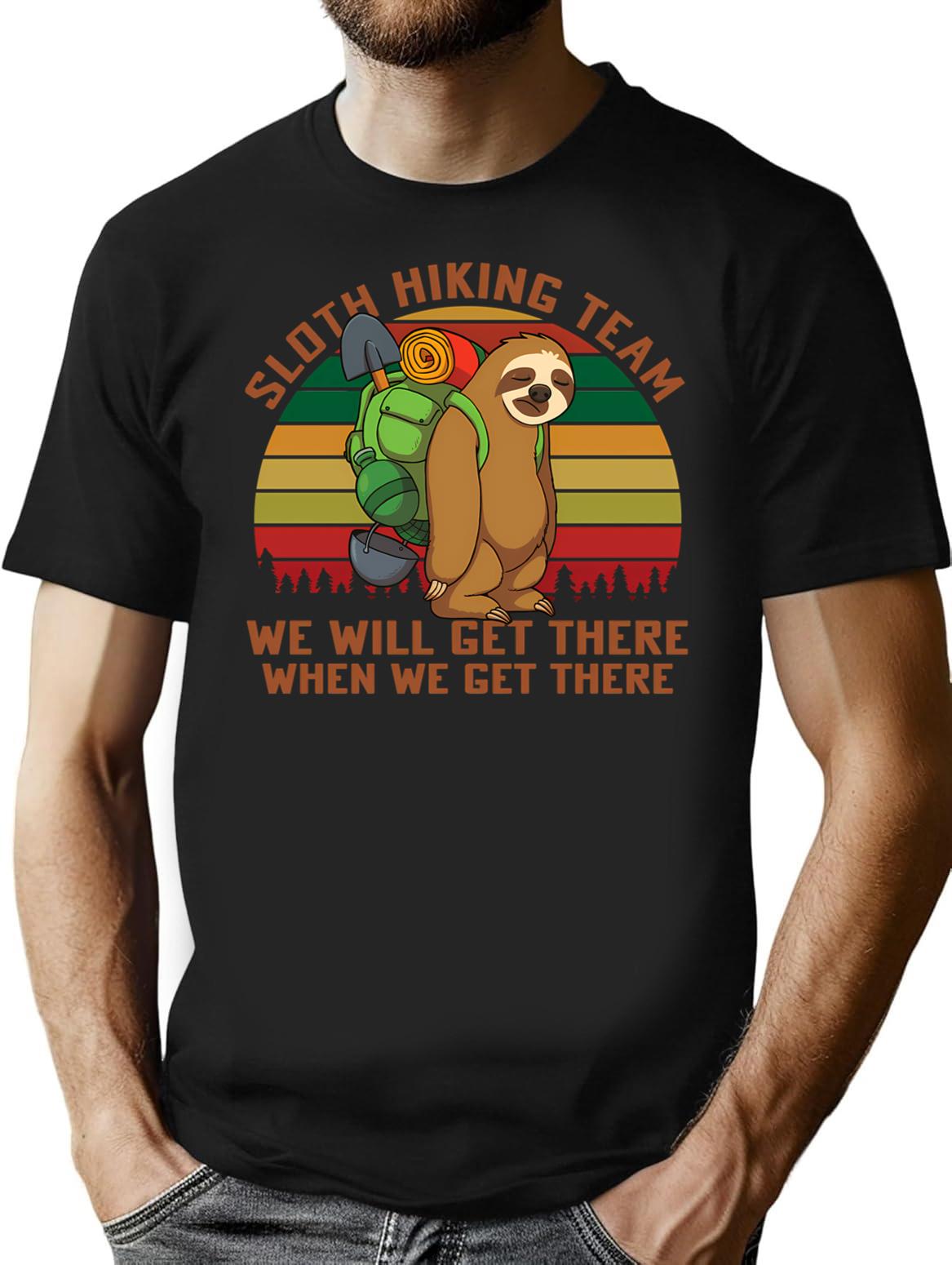 Sloth Hiking Team We'Ll Get There When We Get There Minimalist Graphic T-Shirt - Unisex Streetwear Tee - Black