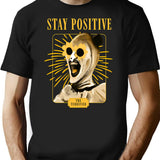 Stay Positive With Art The Clown T-Shirt for Men & Women, T-Shirts Graphic Tee - Black