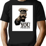 That Sounds Like A You Problem - Lord Kitchener Minimalist Graphic T-Shirt - Unisex Streetwear Tee - Black