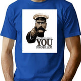 That Sounds Like A You Problem - Lord Kitchener Minimalist Graphic T-Shirt - Unisex Streetwear Tee - Blue