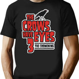 The Crows Have Eyes 3 The Crowening T-Shirt for Men & Women, T-Shirts Graphic Tee - Black