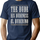 The Dude His Dudeness El Duderino. Lebowski Style T-Shirt for Men & Women, T-Shirts Graphic Tee - Navy