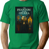 The Phantom Of The Opurra T-Shirt for Men & Women, T-Shirts Graphic Tee - Green