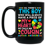 There'S This Boy He Calls Me Cousin Autism Awareness (1) Black Gift Coffee Mug
