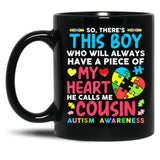 There'S This Boy He Calls Me Cousin Autism Awareness Black Gift Coffee Mug