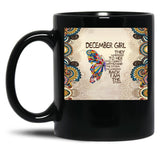 They Whispered To Her You Cannot - December Girl Black Gift Coffee Mug