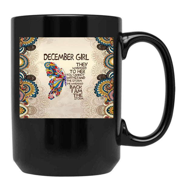 They Whispered To Her You Cannot - December Girl Black Gift Coffee Mug - Black