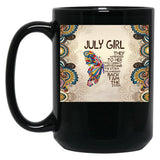 They Whispered To Her You Cannot - July Girl Black Gift Coffee Mug