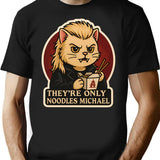 Theyre Only Noodles Michael T-Shirt for Men & Women, T-Shirts Graphic Tee - Black