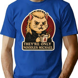 Theyre Only Noodles Michael T-Shirt for Men & Women, T-Shirts Graphic Tee - Blue