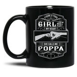 This Girl Stole My Heart She Calls Me Poppa Black Gift Coffee Mug