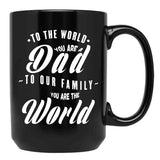 To Our Family You Are The World (Wh Txt) Black Gift Coffee Mug - Black