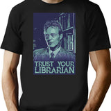 Trust Your Librarian T-Shirt for Men & Women, T-Shirts Graphic Tee - Black