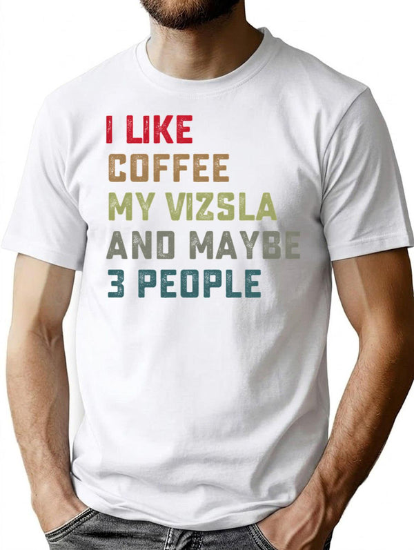 Vizsla Dog Owner Coffee Lovers Quote Gift T-Shirt for Men & Women, T-Shirts Graphic Tee - White