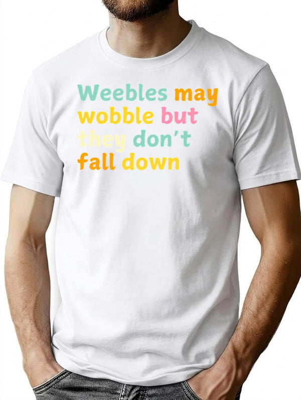 Weebles May Wobble But They Don'T Fall Down Childhood Memories Minimalist Graphic T-Shirt - Unisex Streetwear Tee - White