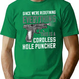 Were Redefining Everything Cordless Hole Puncher Minimalist Graphic T-Shirt - Unisex Streetwear Tee - Green