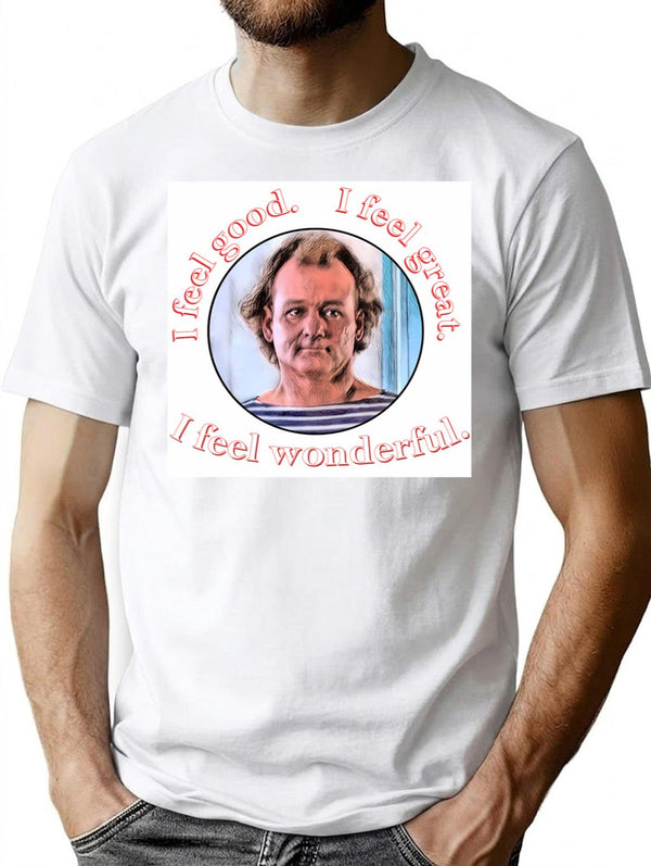 What About Bob Good Great Wonderful T-Shirt for Men & Women, T-Shirts Graphic Tee - White