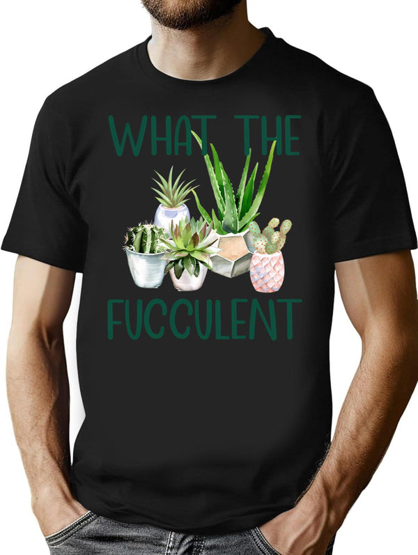 What The Fucculent Cactus Succulents Gardening Minimalist Graphic T-Shirt - Unisex Streetwear Tee - Black