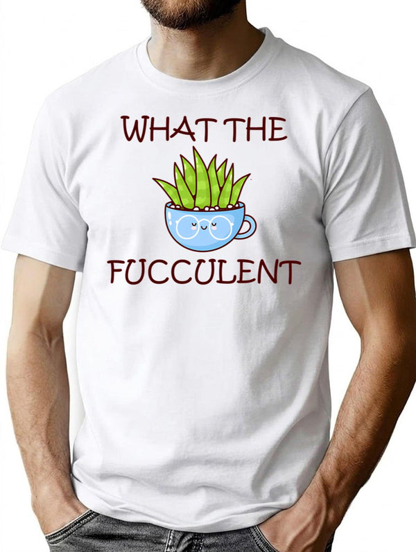 What The Fucculent Minimalist Graphic T-Shirt - Unisex Streetwear Tee - White