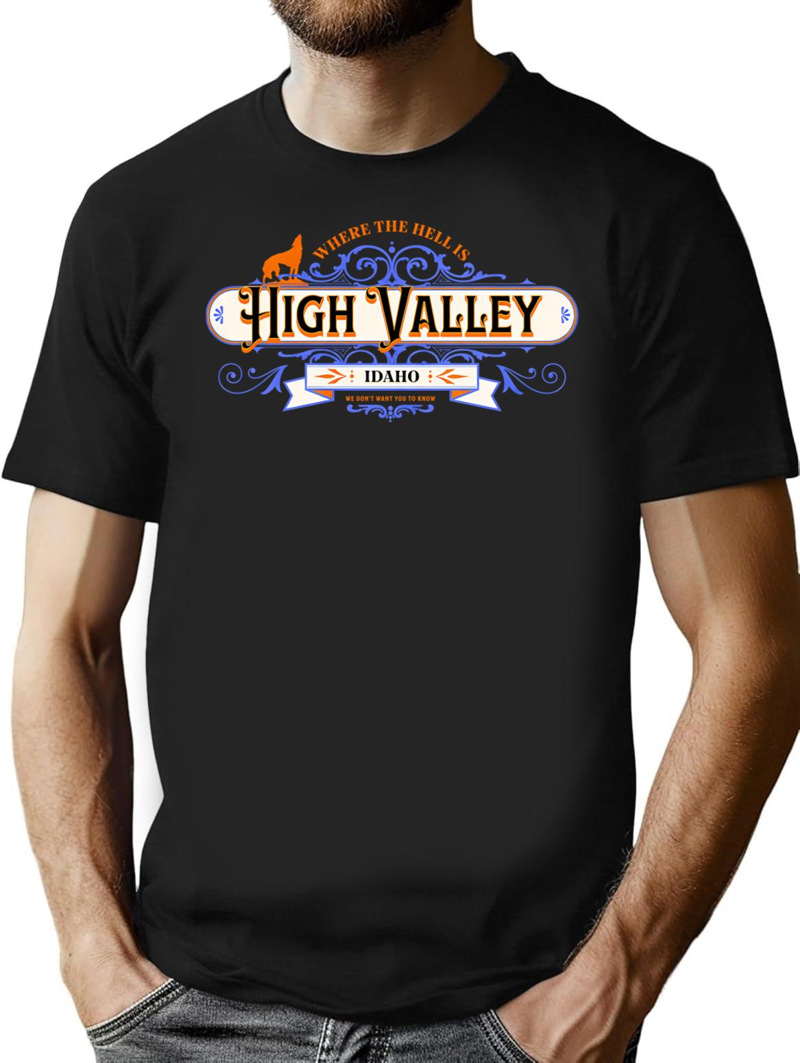 Where Is High Valley Idaho T -Shirt T-Shirt for Men & Women, T-Shirts Graphic Tee - Black