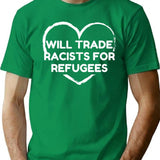 Will Trade Racists For Refugees (1) Minimalist Graphic T-Shirt - Unisex Streetwear Tee - Green