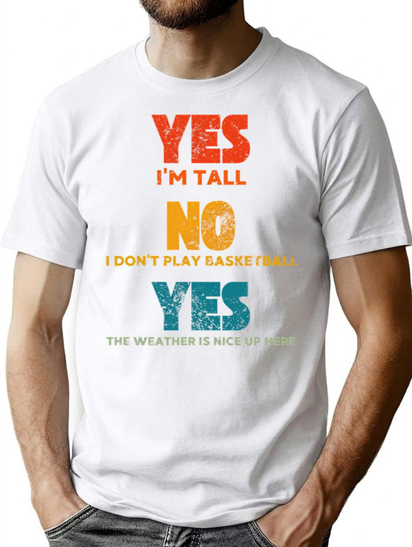 Yes I'M Tall No I Don'T Play Basketball Retro Vintage Minimalist Graphic T-Shirt - Unisex Streetwear Tee - White