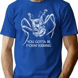 You Gotta Be Kidding... T-Shirt for Men & Women, T-Shirts Graphic Tee - Blue