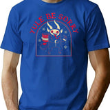 Yule Be Sorry T-Shirt for Men & Women, T-Shirts Graphic Tee - Blue