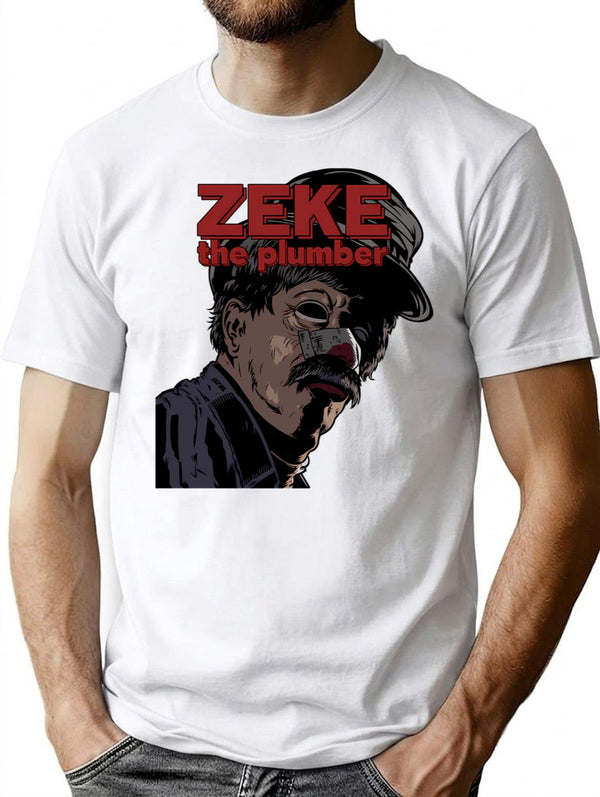 Zeke The Plumber T-Shirt for Men & Women, T-Shirts Graphic Tee - White